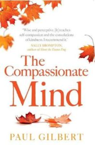 The compassionate mind - Paul Gilbert